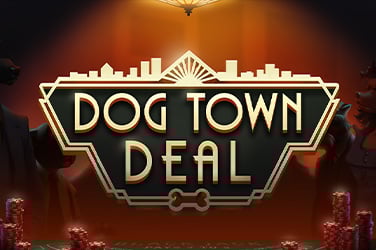 Dog Town Deal