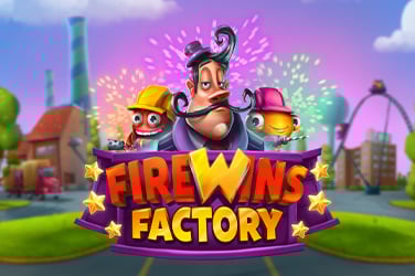 FireWins Factory